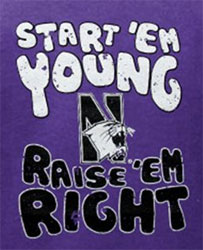 Northwestern Wildcats Football T-Shirts - Start Em Young Raise Em Right