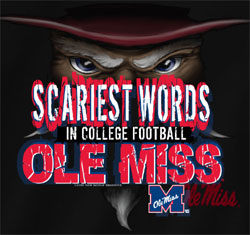 Ole Miss Rebels Football T-Shirts - Scariest Words In College Football