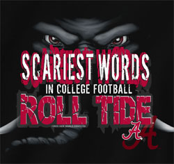 Alabama Crimson Tide Football T-Shirts - Scariest Words In College Football Tee