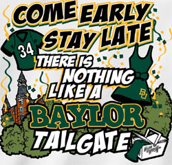 Baylor Bears Football T-Shirts - Come Early Stay Late