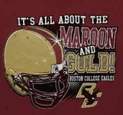 Boston College Eagles Football T-Shirts - It's All About The Maroon And Gold